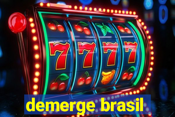 demerge brasil